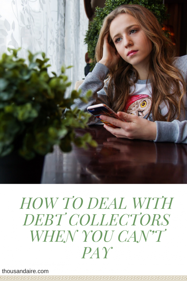 How To Deal With Debt Collectors When You Can’t Pay - Thousandaire