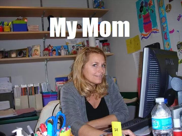 my mom at work