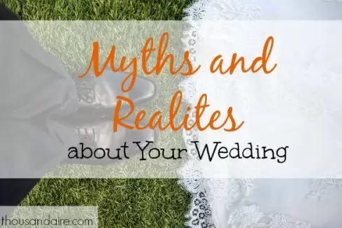 wedding realities, wedding myths, sayings about weddings