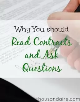 reading contracts, read the fine print, ask questions